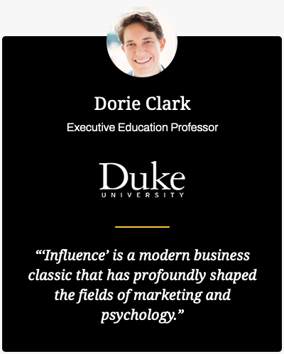 Testimonial Dr Cialdini Dorie Clark Executive Education Professor Duke University