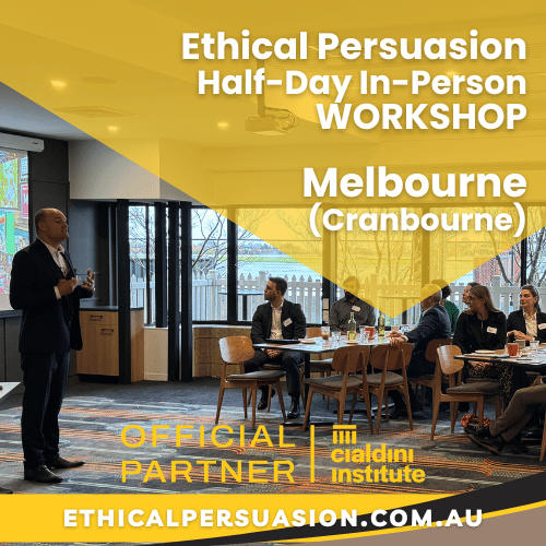 Join a half-day application workshop on Ethical Persuasion with Cialdini Certified Trainer Patrick van der Burght in Melbourne, Cranbourne