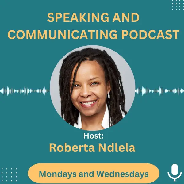 Avatar for Speaking and Communicating Podcast, Roberta Ndlela